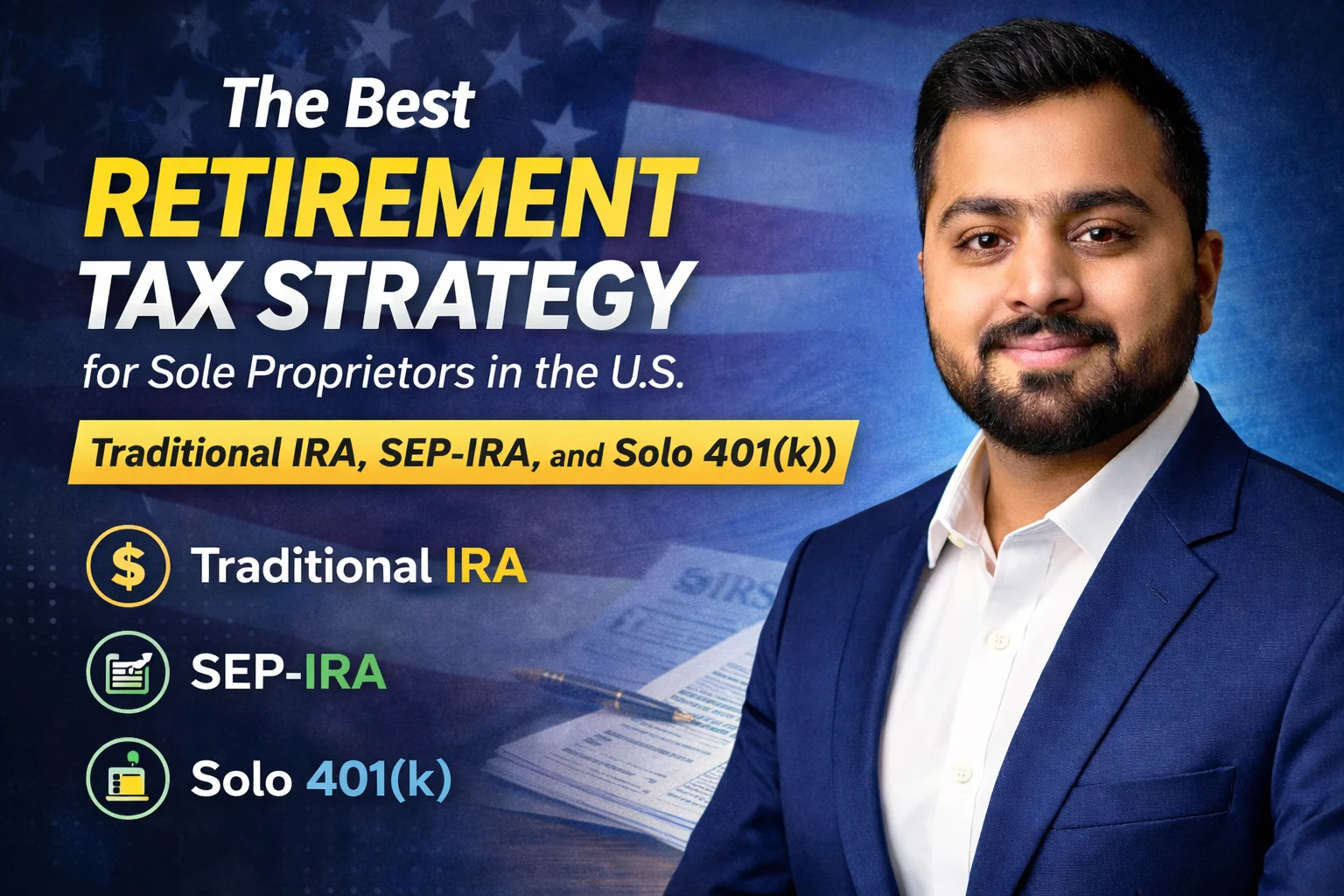 Sole Proprietor Retirement Tax Strategy: 401(k), SEP-IRA & IRA Guide